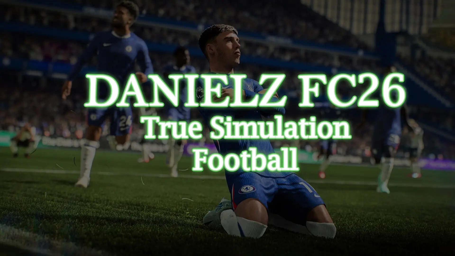 Danielz FC 26 True Simulation Football Mod Beta 11 | TU 1.5.3