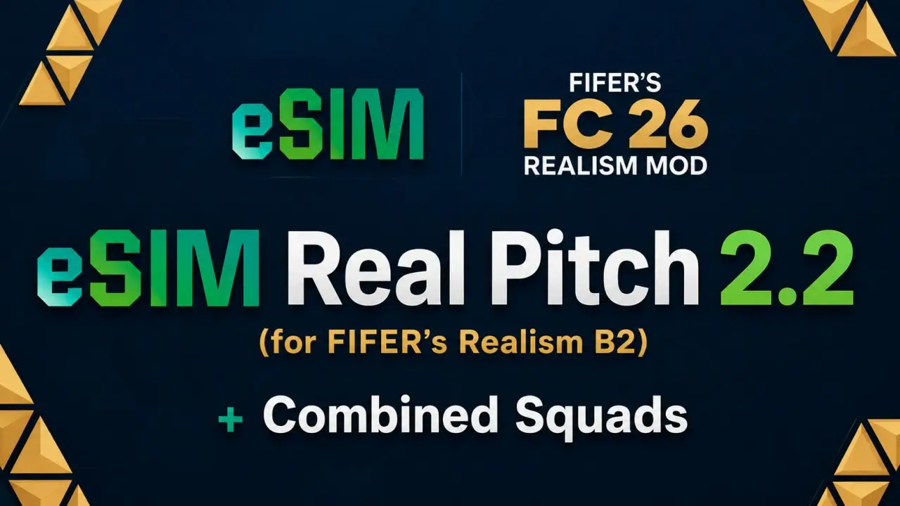 Thumbnail mod FC 26 — eSIM Real Pitch 2.2 (for FIFER’s Realism B2) + Combined Squads